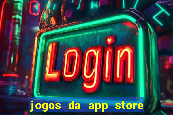 jogos da app store que ganha dinheiro de verdade